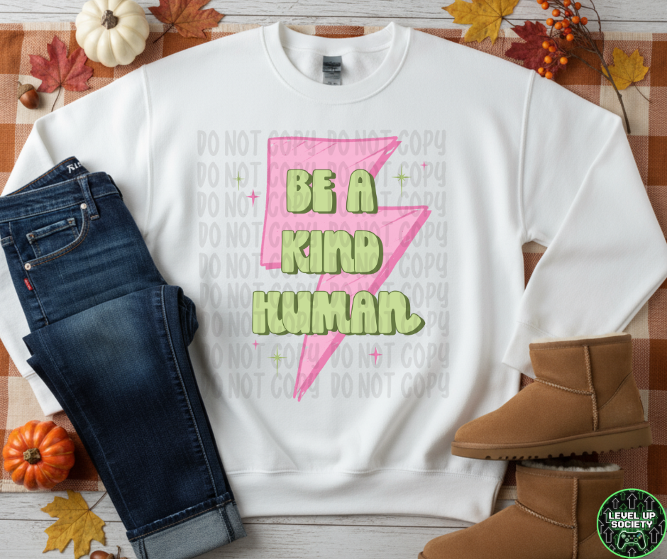 Be a kind human